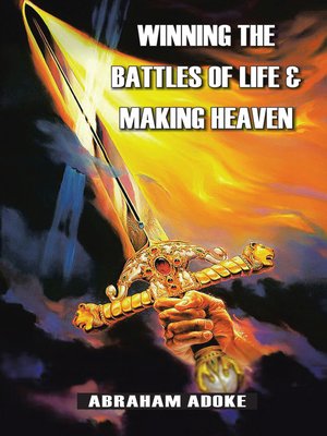 cover image of Winning the Battles of Life & Making Heaven